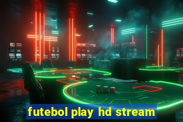 futebol play hd stream